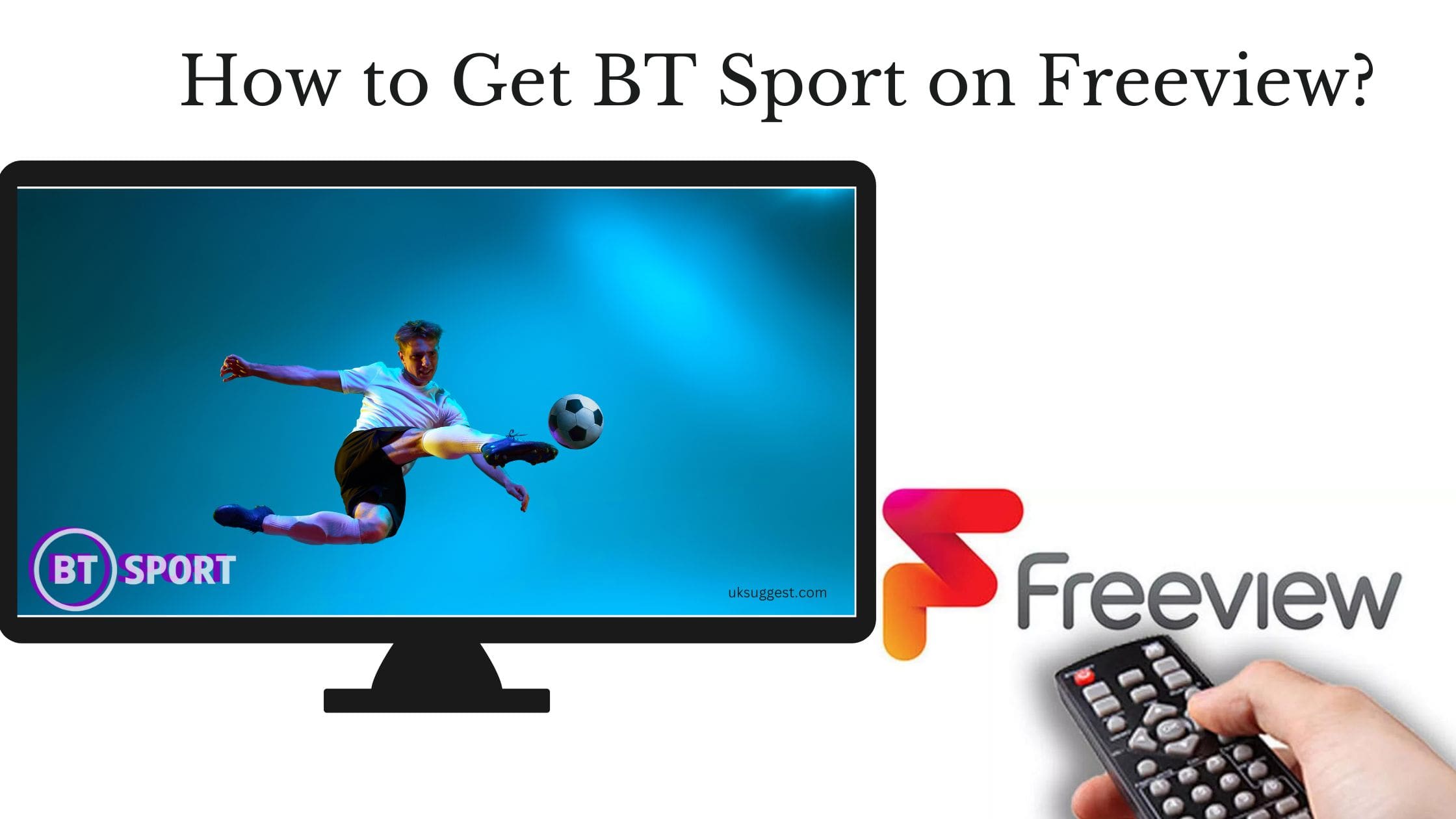 How to Get BT Sport on Freeview?