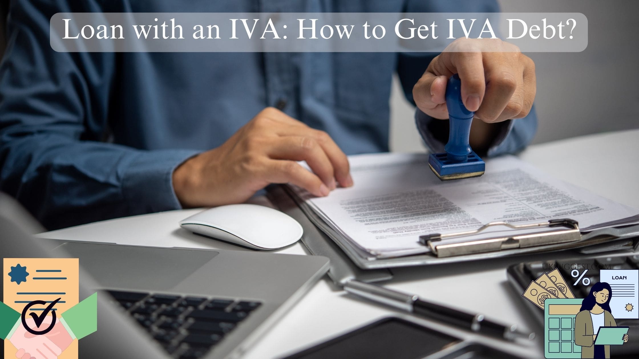 Loan with an IVA: How to Get IVA Debt?